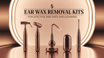 5 Ear Wax Removal Kits for Effective and Safe Ear Cleaning